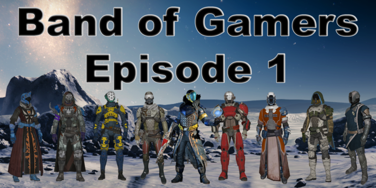 Band of Gamers Podcast, Episode 1