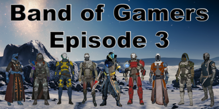 Band of Gamers Podcast, Episode 3
